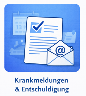 Krankmeldung und Entschuldigung Krankmeldung und Entschuldigung